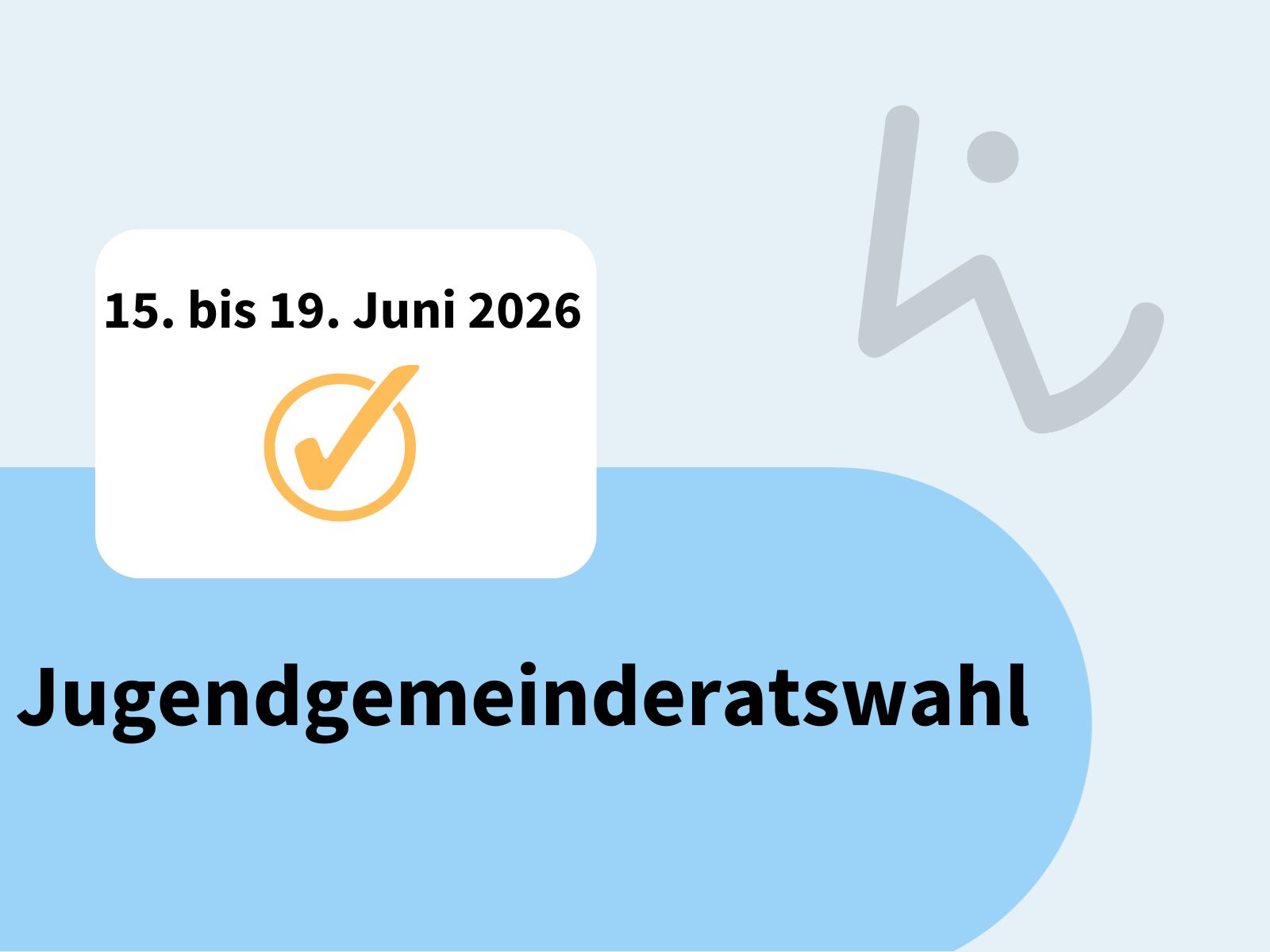 Grafik mit dem Schriftzug "Aktuelle Informationen zur Jugendgemeinderatswahl ab 15. Juni 2026".
