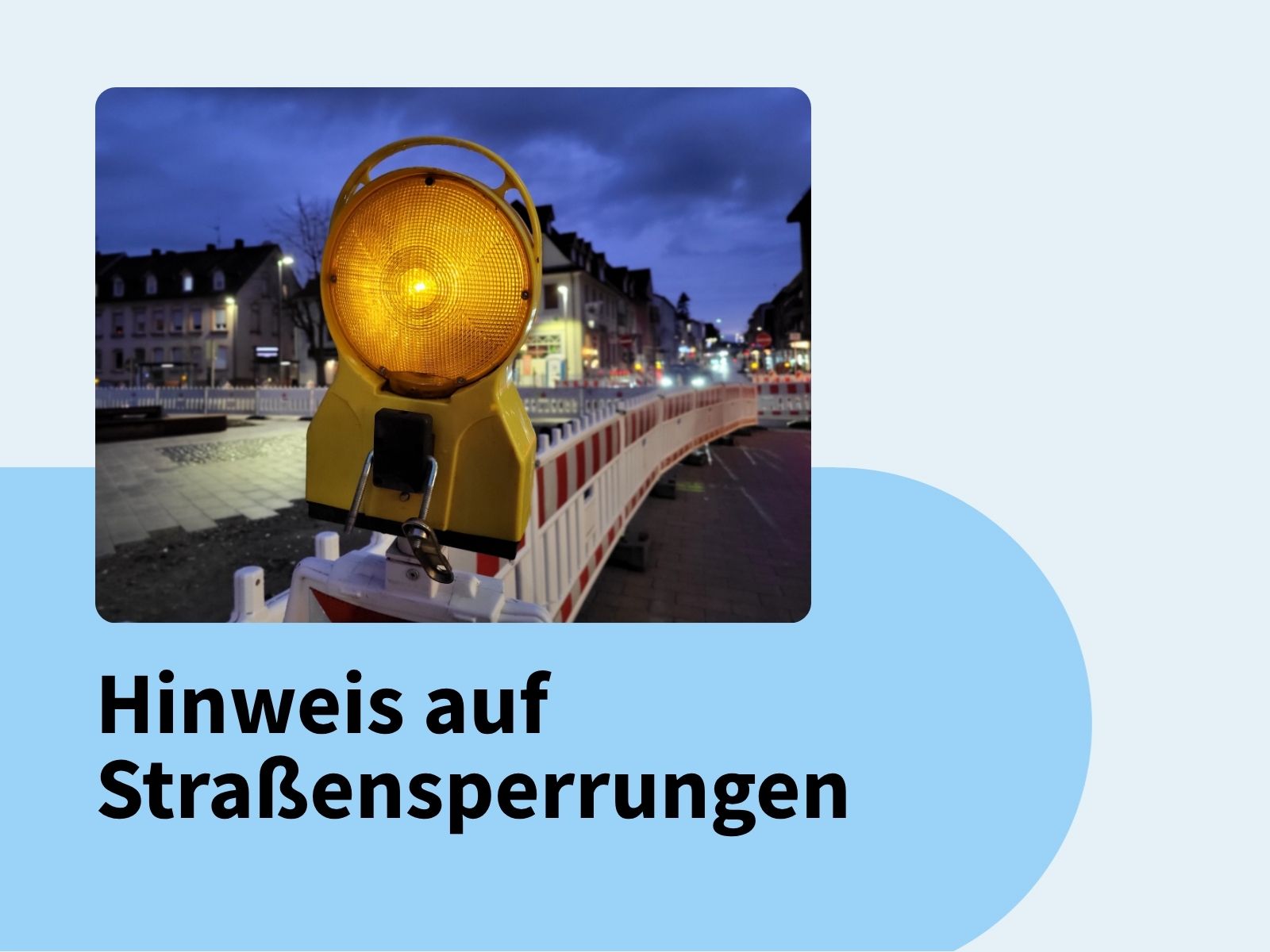 Grafik mit Schriftzug: Hinweis auf Straßensperrungen